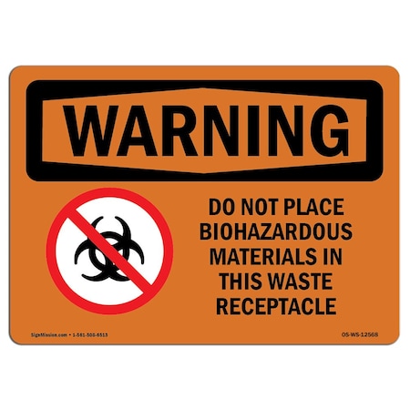 Signmission OSHA Warning Sign, 18" Height, 24" Width, Aluminum, Do Not Place Biohazardous Materials, Landscape OS-WS-A-1824-L-12568